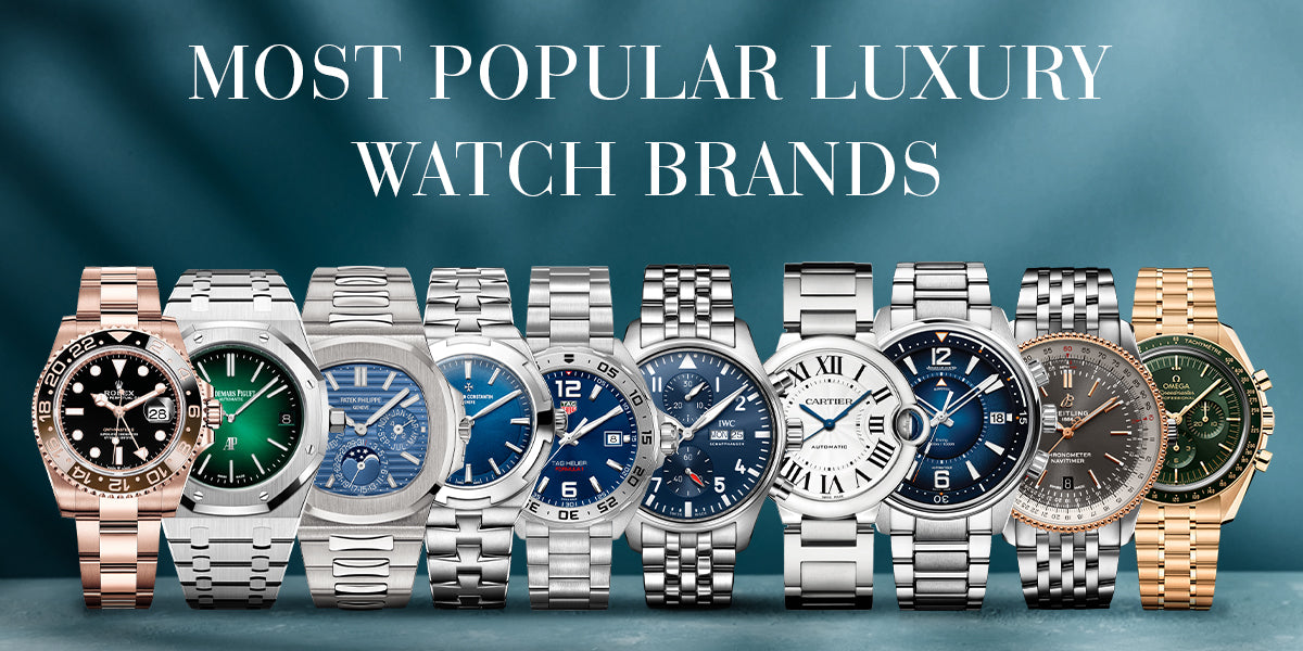 Most Popular Luxury Watch Brands