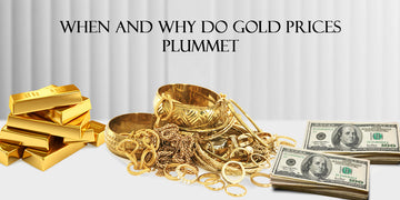 When and Why Do Gold Prices Plummet